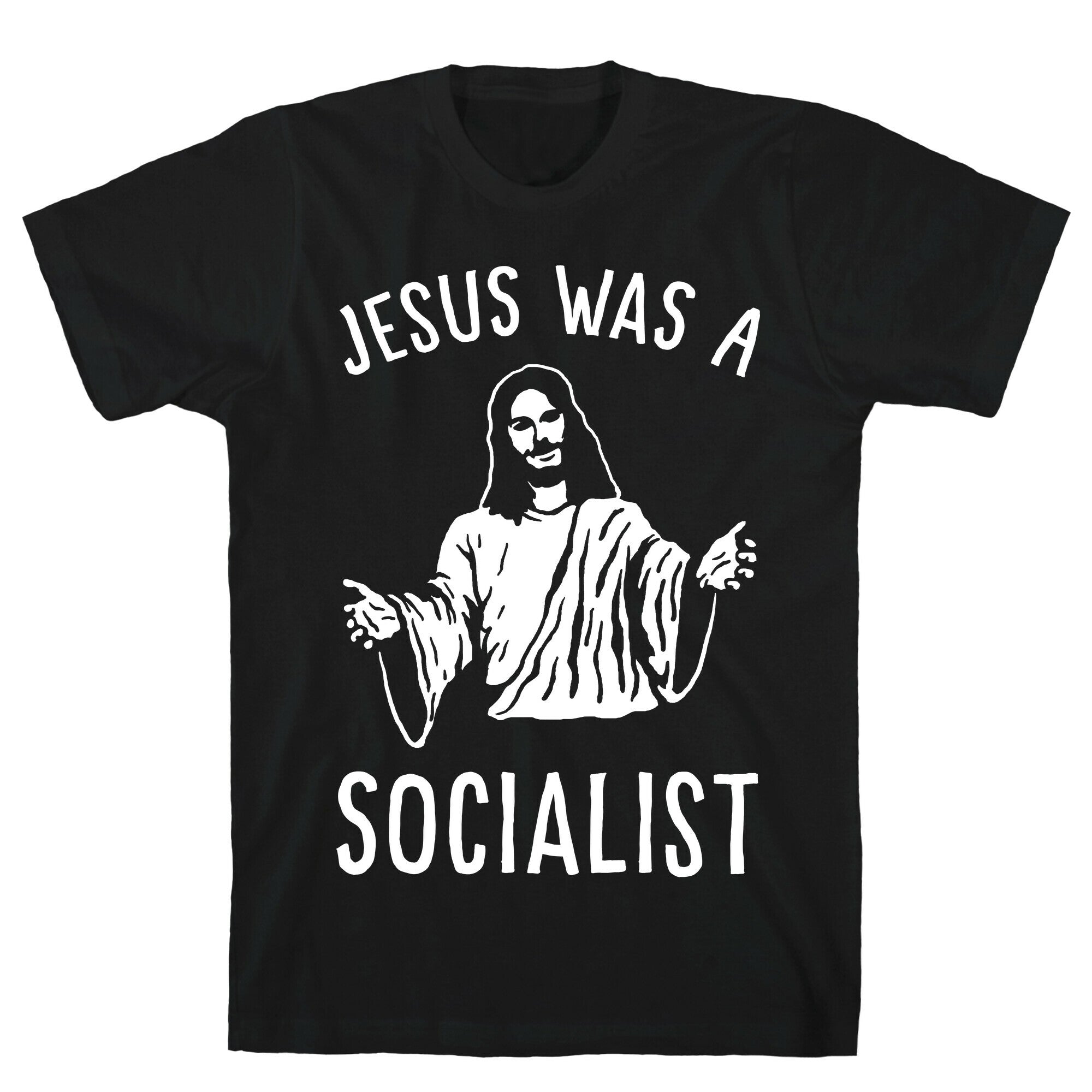 Jesus Was A Socialist T-Shirt